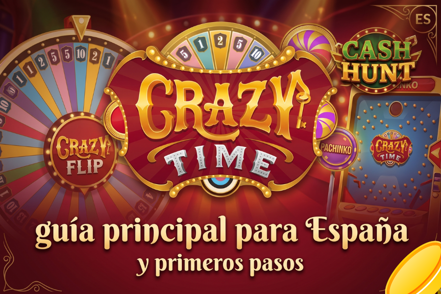 Crazy Time – guía principal para España y primeros pasos